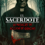 EL SACERDOTE – LA MASACRE DE ACCION DE GRACIAS – THE PRIEST – THANKSGIVING MASSACRE – DVD-5 – DUAL LATINO – 2025 – (VIP)